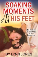 Soaking Moments At His Feet