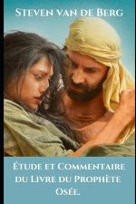 Etude et Commentaire du Livre du Prophete Osee