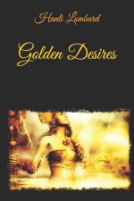 Golden Desires