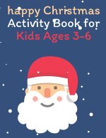 happy Christmas Activity Book for Kids Ages 3-6