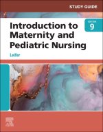 Study Guide for Introduction to Maternity and Pediatric Nursing