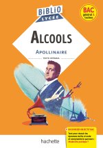 BiblioLycée - Alcools, G. Apollinaire - BAC 2023
