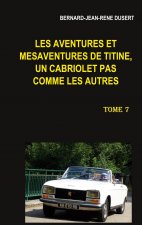 Les aventures et mesaventures de Titine, un cabriolet pas comme les autres