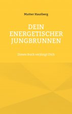 Dein energetischer Jungbrunnen
