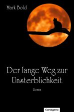 lange Weg zur Unsterblichkeit