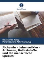 Alchemie - Lebenselixier - Archaeen, Ballaststoffe und die menschliche Spezies