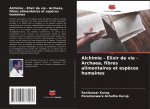 Alchimie - Elixir de vie - Archaea, fibres alimentaires et esp?ces humaines