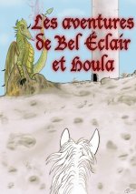 Les aventures de Bel Eclair et Houla