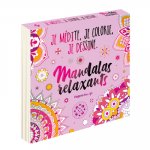Mandalas Relaxant - Je médite, je dessine et je colorie