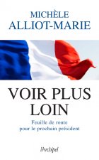 Voir plus loin - Feuille de route pour le prochain président