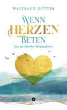 Wenn Herzen beten