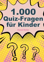 1000 Quizfragen fur Kinder