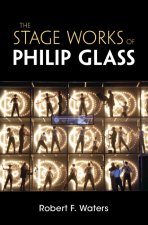 Stage Works of Philip Glass