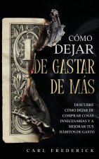 Como Dejar de Gastar de Mas