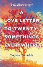 Love Letter to Twentysomethings Everywhere