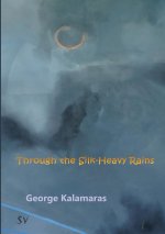 Through the Silk-Heavy Rains