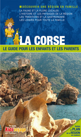 LA CORSE GUIDE PR LES ENFANTS ET LES PARENTS