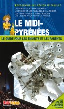 LE MIDI-PYRENEES GUIDE PR LES ENFANTS ET LES PARENTS