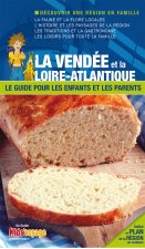 LA VENDEE ET LA LOIRE-ATLANTIQUE GUIDE PR LES ENFANTS ET LES PARENTS