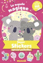 Le Monde magique - Super stickers spécial paillettes