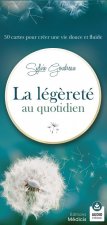 La Légèreté au quotidien - 50 cartes pour créer une vie douce et fluide