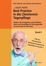 Noch mehr Best Practice in der (Senioren-)Tagespflege - Fachbuch Pflege
