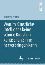 Warum Kunstliche Intelligenz keine schoene Kunst im kantischen Sinne hervorbringen kann