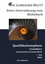 Doc Lambacher hilft! Deine Unterstutzung zum Mathebuch - Gymnasium/Gesamtschule Qualifikationsphase Grundkurs (NRW)