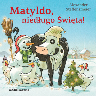 Matyldo, niedługo święta! (Alexander Steffensmeier)(Pevná)