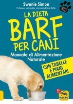 dieta Barf per cani. Manuale di alimentazione naturale