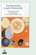 Revue française de yoga - N° 65 Transhumanisme et quête d'immortalité