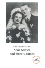 SOUR GRAPES AND SWEET LEMONS