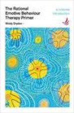 Rational Emotive Behaviour Therapy Primer