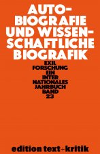 Autobiografie und Wissenschaftliche Biografik