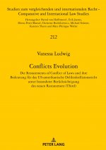 Conflicts Evolution; Die Restatements of Conflict of Laws und ihre Bedeutung fur das US-amerikanische Deliktskollisionsrecht unter besonderer Berucksi
