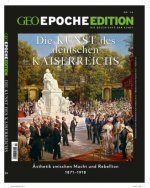 GEO Epoche Edition 24/2021 - Die Kunst des Deutschen Kaiserreichs