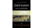 „Černí baroni“ na Kladensku