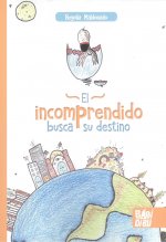 El incomprendido busca su destino