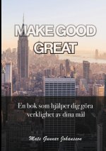 Make Good Great