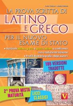 prova scritta di latino e greco per il nuovo esame di Stato. Per il Liceo classico
