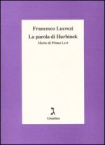 parola di Hurbinek. Morte di Primo Levi