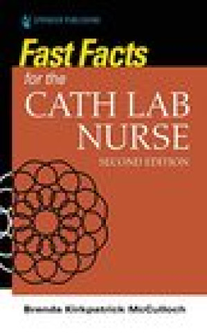 Fast Facts for the Cath Lab Nurse