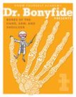 Bones of the Hand, Arm, and Shoulder: Book 1
