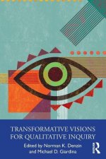 Transformative Visions for Qualitative Inquiry