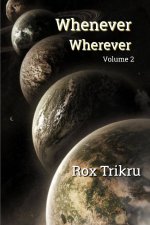 Whenever, Wherever - Secondo Libro (1di2)