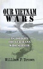 Our Vietnam Wars, Volume 1