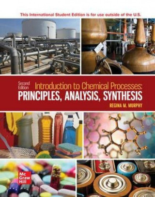 ISE Introduction to Chemical Processes: Principles, Analysis, Synthesis