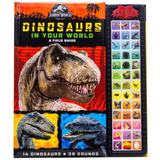 Jurassic World: Dinosaurs in Your World A Field Guide Sound Book