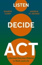 Listen. Decide. Act.