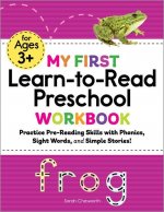 My First Learn-To-Read Preschool Workbook: Practice Pre-Reading Skills with Phonics, Sight Words, and Simple Stories!